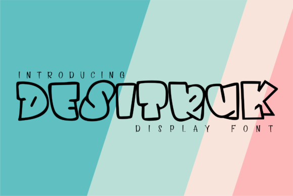 Desitruk Font: Bold and Unapologetic